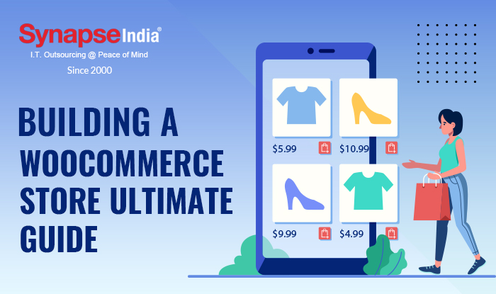 Building a WooCommerce Store: Ultimate Guide | SynapseIndia